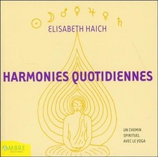Harmonies quotidiennes - Un chemin spirituel avec le yoga
