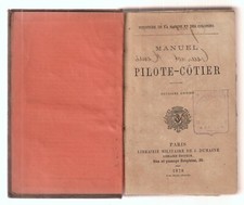 Manuel du Pilote - Côtier  1878  J. Dumaine   Relié Percaline  Complet  Bon Etat