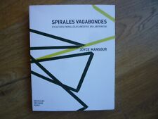 JOYCE MANSOUR  SPIRALES VAGABONDES et autres parallèles inédites en labyrinthe