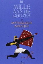 Mille ans de contes Mythologie