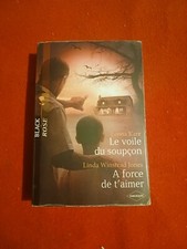 livre collection harlequin black rose le voile du soupçon , a force de t'aimer