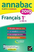 "Français Première, série L, ES, S" Annabac Sujets & corrigés 2019/ Hatier/ Très