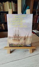 LIVRE.LE GRAND COMMERCE MARITIME AU XVIII è SIECLE. P.HAUDRERE.ED SEDES.1997.Z16