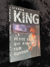 # Roman - STEPHEN KING - LA PETITE FILLE QUI AIMAIT TOM GORDON - éd. FL - 2001