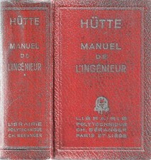 MANUEL de L'INGÉNIEUR Sté Académique HÜTTE Mécanique Matériaux Matières 1947 T.1