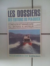 Rondeau Dossiers des éditions du Pen Duick Conduite et manoeuvre bateau à moteur