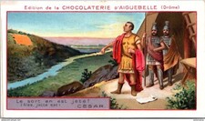 25063 Chromo Chocolaterie d'Aiguebelle - le sort en est jeté ! César