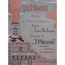 MASSENET Jules Le Mage Opéra Chant Piano 1891