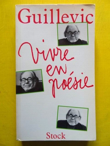 Guillevic vivre poésie - vivre, en
