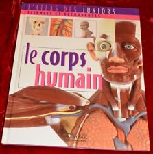 LE CORPS HUMAIN L'ATLAS DES JUNIORS SCIENCES ET DECOUVERTES ATLAS JEUNESSE