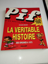 PIF Gadget - La véritable histoire - R. Médioni - Vaillant Collector - EO 2003