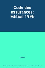 Code des assurances: Edition 1996, Dalloz