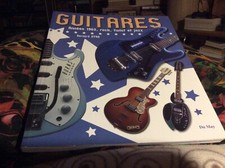 Beau livre. LES GUITARES DES ANNÉES 60.  Très belle documentation. (190 pages )