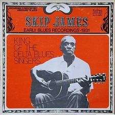 Skip James King Of The Delta Blues Singers - Early Blues Recordings 1931 - LP 33