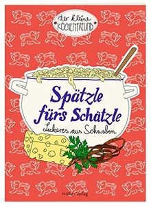 Spätzle fürs schätzle - spätzle,