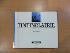 LIVRE  TINTINOLATRIE   1987  CASTERMAN  / VOUS ACHETEZ CE QUE VOUS VOYEZ !