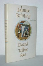 David Talbot Rice / ISLAMIC PAINTING A Survey 1st Edition 1972