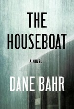 Dane Bahr The Houseboat