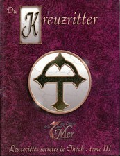 SIROZ LES SECRETS DE LA 7 EME MER SOCIETES SECRETES THEAH T3 DIE KREUZRITTER
