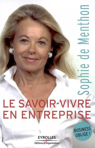 Savoir vivre entreprise - le, savoir-vivre