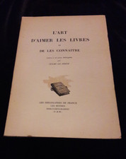 L'ART D'AIMER LES LIVRES ET DE LES CONNAITRE J. LE PETIT FRANCE/LITTÉRATURE 840