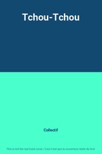 Tchou-Tchou, Collectif