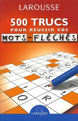 500 trucs pour - , réussir