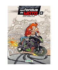 Les Fondus de moto - tome 06