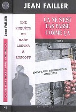 JEAN FAILLER--CA NE S'EST PAS PASSE COMME CA--Edition du PALEMON 48-Mary LESTER