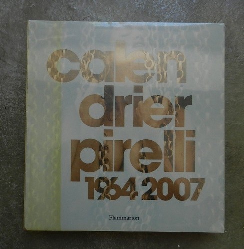 Calendrier pirelli 1964 2007 - pirelli,, 1964-2007.