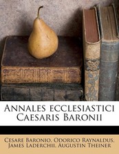 Cesare Baronio Odorico Raynaldus James L Annales Ecclesiastici Caesaris (Poche)