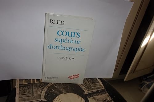 Cours supérieur orthographe - supérieur, d'orthographe