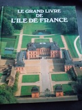 LE GRAND LIVRE DE L'ÎLE DE FRANCE LOUIS SOUDAY