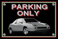 plaque " PARKING ONLY FIAT coupé  " ( 16V / 20V / 16V TURBO / 20V TURBO ) grey