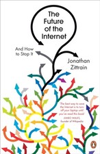 The Future Of The Internet: And How To Stop It Livre de Poche Jonatha