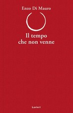 Enzo Di Mauro Il tempo che non