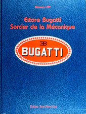 LIV 399.  Livre - Ettore Bugatti Sorcier de la mécanique 1986