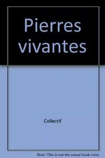 Pierres vivantes collectif - pierres,