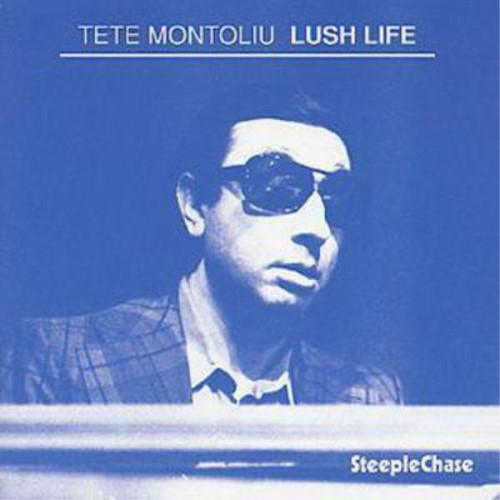 Tete montoliu lush life - tete,