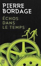 "Echos dans le temps" Pierre Bordage/ Très bon état/ 2017/ Livre poche