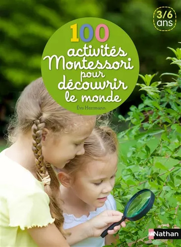 100 activités montessori pour - 100,