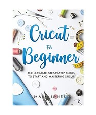 Cricut for Beginner: The