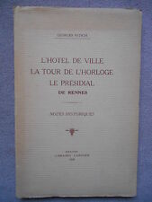 L'HOTEL DE VILLE LA TOUR DE L'HORLOGE LE PRESIDIAL DE RENNES NITSCH HISTOIRE