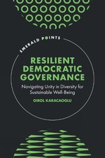 Girol Karacaoglu Resilient Democratic Governance (Relié) Emerald Points