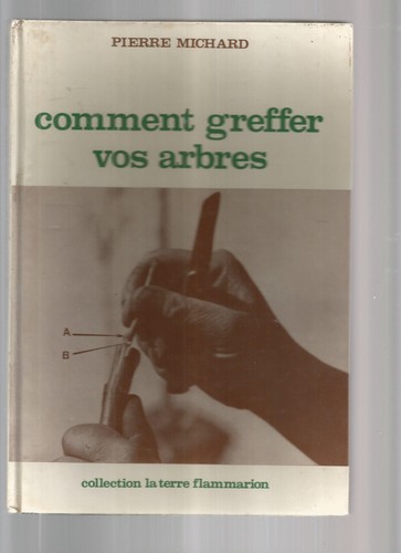 Comment greffer vos arbres - comment,