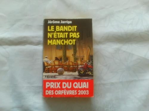 Bandit était pas manchot - bandit,