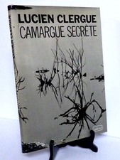 CAMARGUE SECRÈTE LUCIEN