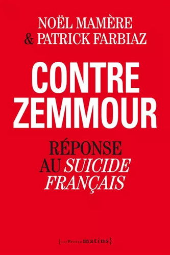 Contre zemmour réponse au - contre, zemmour.