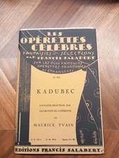 Partition Ancienne - Les Opérettes Célèbres - Kadubec - Eds. Salabert - 1930 