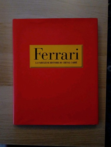 Ferrari fabuleuse histoire - ferrari,